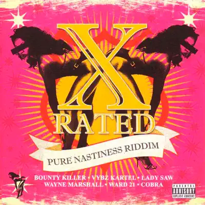 Ascolta 'X Rated: Pure Nastiness Riddim' di Various Artists