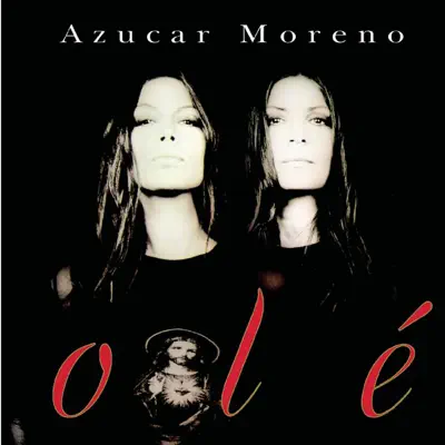Azúcar Moreno adlı sanatçının Olé albümünü dinle