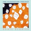 The Floatation Project