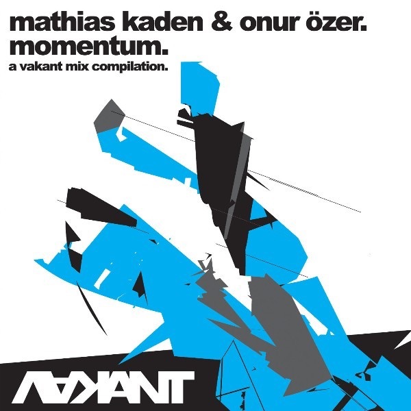 Momentum - A Vakant Mix Compilation (Mixed by Mathias Kaden & Onur Özer)