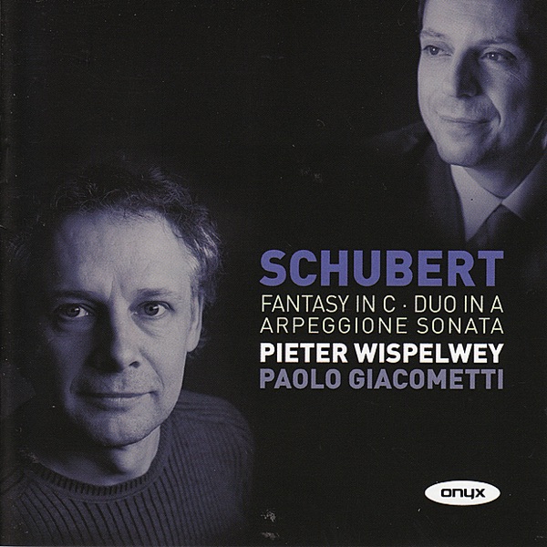 Schubert: Fantasy In C, Duo In A, Arpeggione Sonata