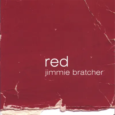Jimmie Bratcher adlı sanatçının RED albümünü dinle