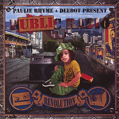 Paulie Rhyme & Deedot Present Public Radio