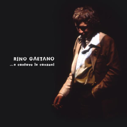 E cantavo le canzoni - Rino Gaetano Cover Art