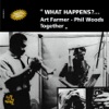 Sheldon Harnick Sunrise Sunset (feat. Sheldon Harnick, Daniel Humair, Martial Solal & Henry Texier) What Happens?... - Art Farmer - Phil Woods Together