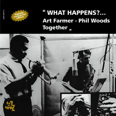 What Happens?... - Art Farmer - Phil Woods Together - Phil Woods