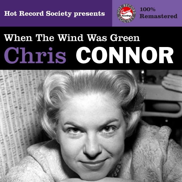 Chris Connor - When The Wind Was Green (Remastered)