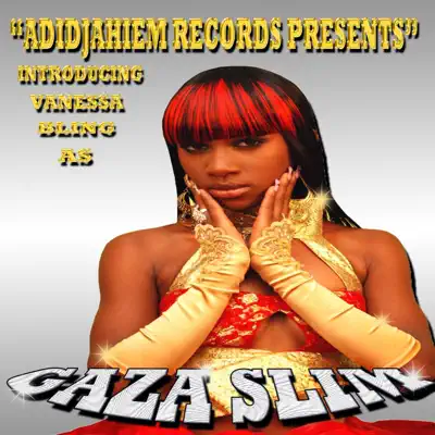Adidjaheim Records Presents Introducing Vanessa Bling As Gaza Slim (feat. Vybz Kartel) - Gaza Slim Adidjaheim Records Presents Introducing Vanessa Bling As Gaza Slim (feat. Vybz Kartel) - Gaza Slim