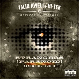 Strangers (Paranoid) [feat. Bun B] Talib Kweli & Hi-Tek