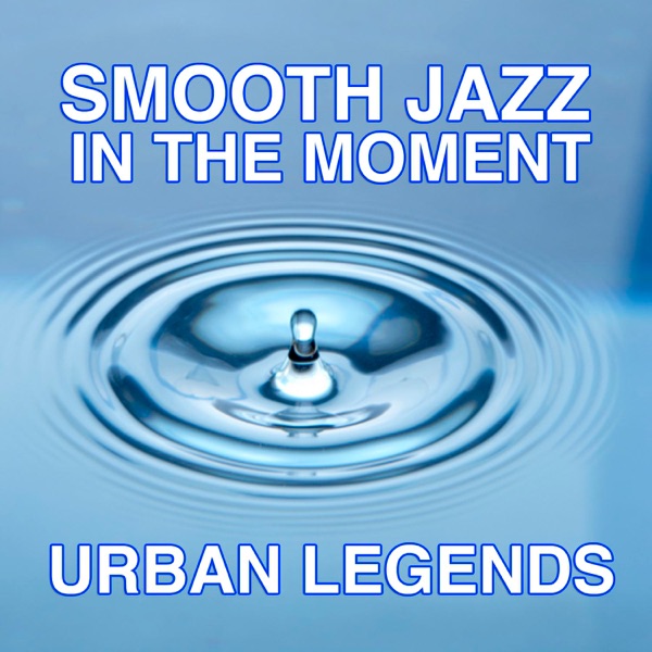 Smooth Jazz In the Moment
