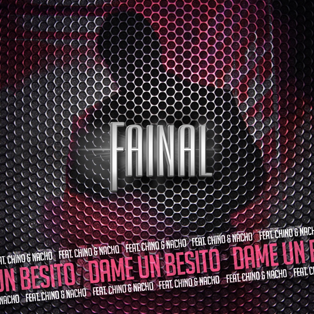 Обложка альбома «Dame un Besito (feat. Chino & Nacho) - Single» — Fainal