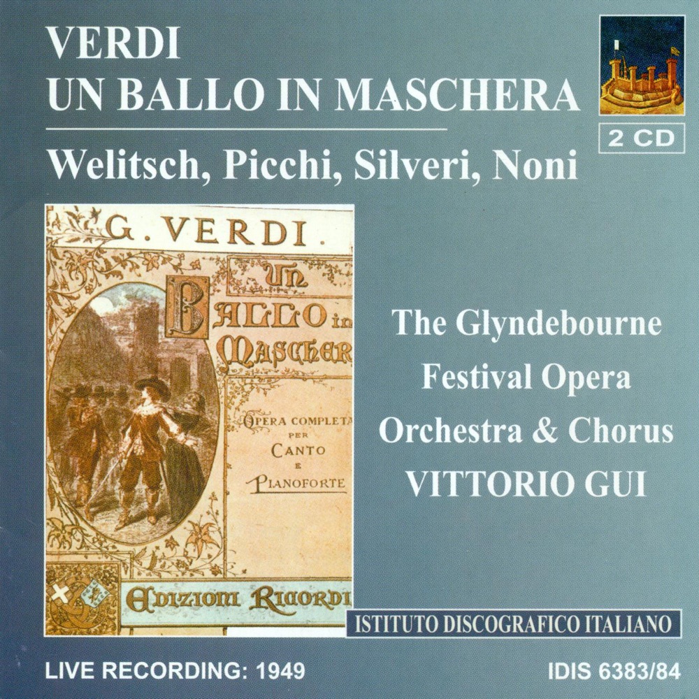 Обложка альбома «Verdi, G.: Un Ballo in Maschera [Opera] (1949)» — Ljuba Welitsch, Glyndebourne Festival Orchestra, Mirto Picchi, Jan Wallace, Paolo Silveri, Glyndebourne Festival Chorus, Vittorio Gui, Alda Noni, Francis Loring, Jean Watson & Harvey Alan