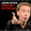 Downtown Switzerland - Lorenz Keiser