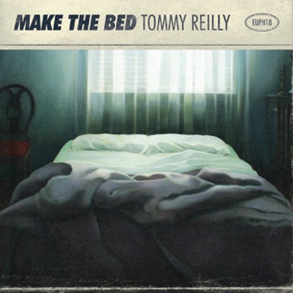 Обложка альбома «Make The Bed» — Tommy Reilly