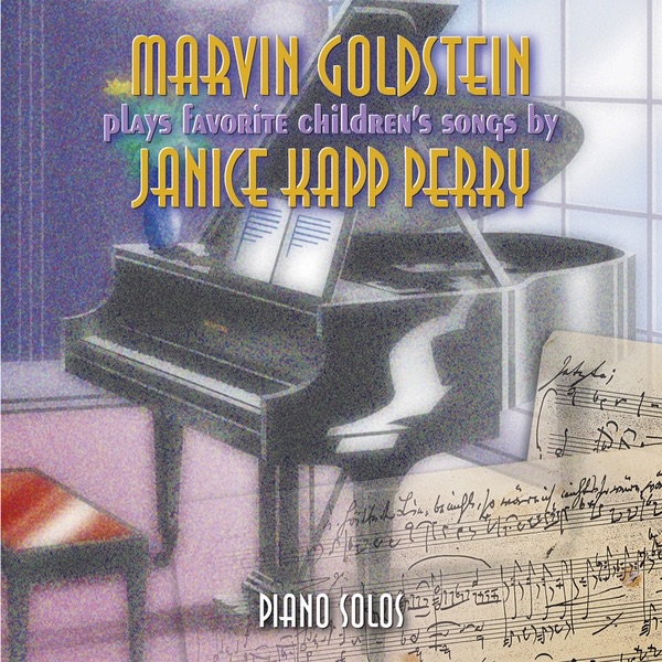 Marvin Goldstein Plays Favorite Children's Songs By Janice Kapp Perry
