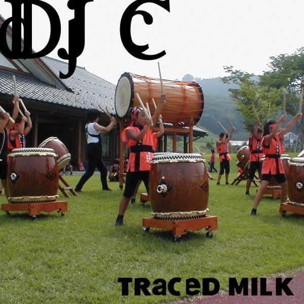 Обложка альбома «Traced Milk - EP» — DJ C