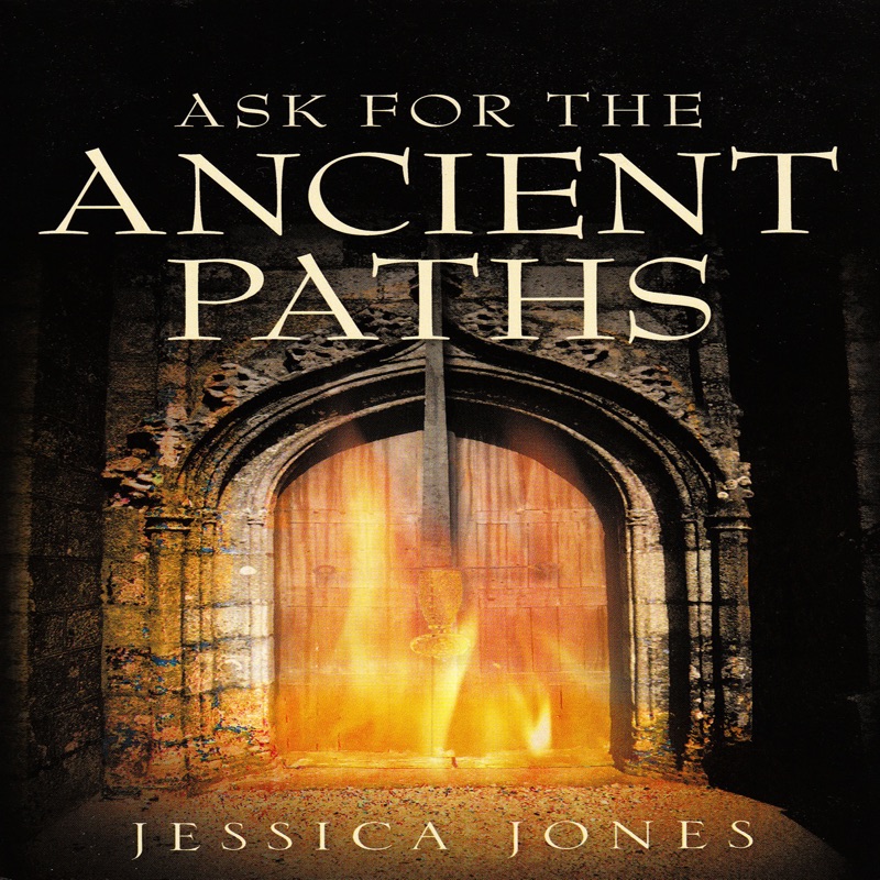 Ask for the Ancient Paths