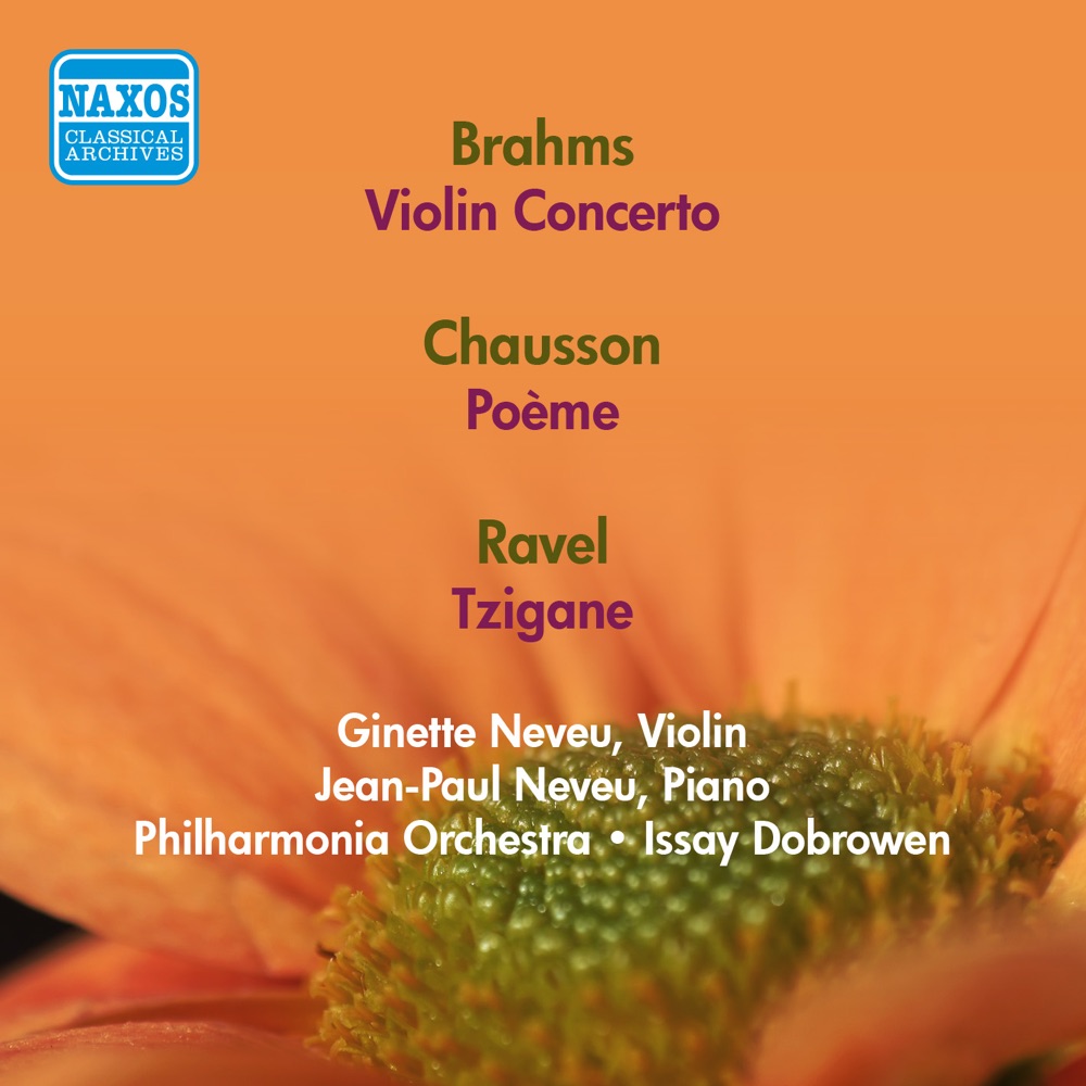 Обложка альбома «Brahms, J.: Violin Concerto - Chausson, E.: Poeme - Ravel, M.: Tzigane (Neveu) (1946, 1957)» — Ginette Neveu, Issay Alexandrovich Dobrowen, Philharmonia Orchestra & Jean Neveu