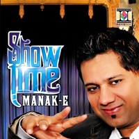 Show Time - Manak-E