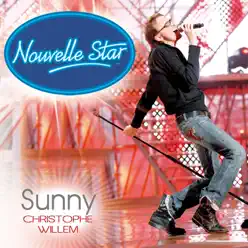 Nouvelle Star : Sunny - EP - Christophe Willem