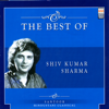 Shiv Kumar - The Best of Shiv Kumar artwork