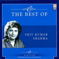 The Best of Shiv Kumar - Shiv Kumar