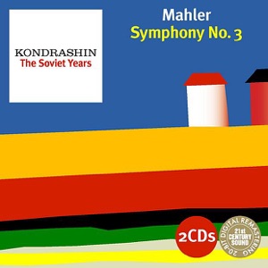 Kondrashin - The Soviet Years - Mahler: Symphony No. 3