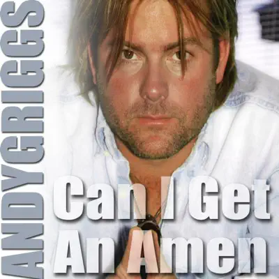 Can I Get an Amen - Single - Andy Griggs