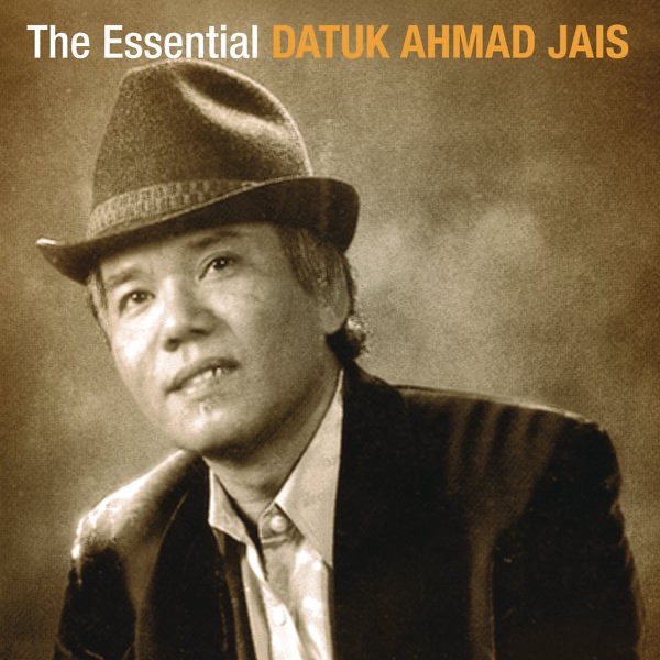 The Essential Datuk Ahmad Jais - Datuk Ahmad Jais