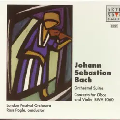 Bach: Orchestral Suites - London Festival Orchestra Bach: Orchestral Suites - London Festival Orchestra