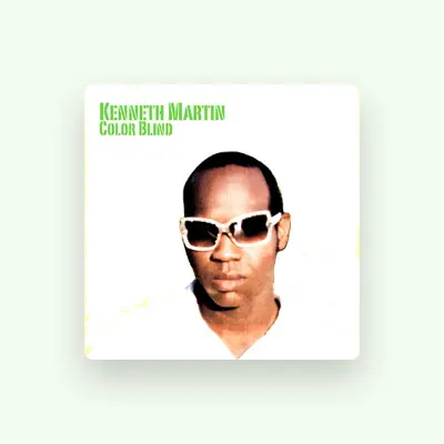 Listen to Kenneth Martin, watch music videos, read bio, see tour dates & more!