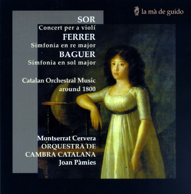 Обложка альбома «Sor, Ferrer & Baguer: Catalan Orchestral Music Around 1800» — Joan Pàmies, Montserrat Cervera & Orquestra de Cambra Catalana