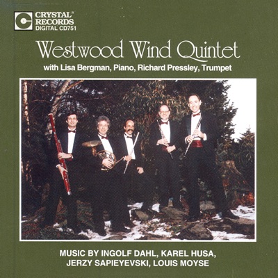 Westwood Wind Quintet Plays Dahl, Husa, Sapieyevski and Moyse