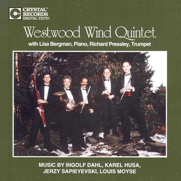 Westwood Wind Quintet Plays Dahl, Husa, Sapieyevski and Moyse