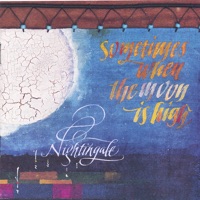 Sometimes When the Moon Is High by Nightingale on Apple Music
