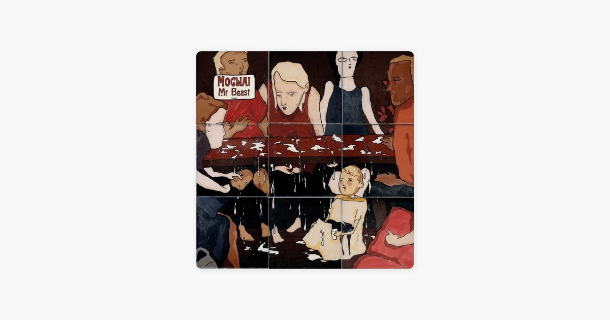Mr. Beast - Mogwaiのアルバム - Apple Music