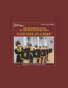 The Regimental Band Of The Royal Hussars dinle, müzik videolarını izle, biyografisini oku, tur tarihlerini ve daha fazlasını gör!