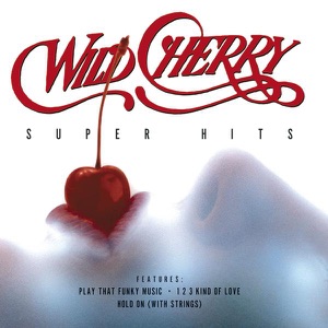 Wild Cherry: Super Hits