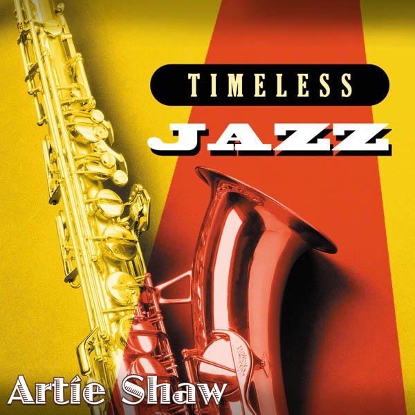 Обложка альбома «Timeless Jazz: Artie Shaw» — Artie Shaw