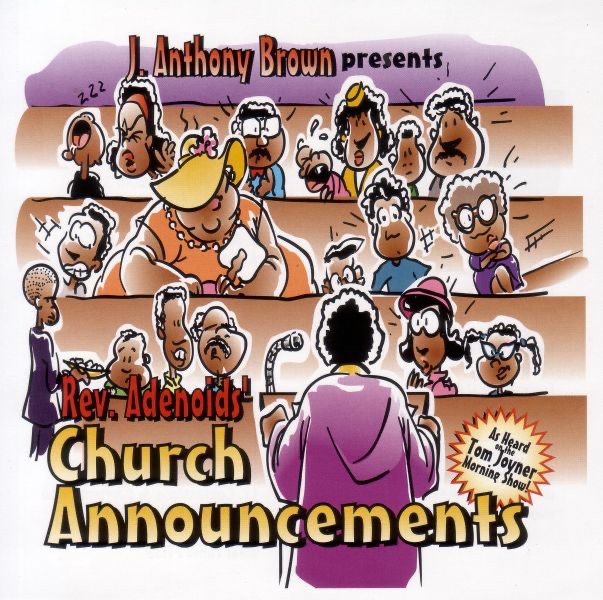 J. Anthony Brown Presents: Rev. Adenoids' Church Announcements