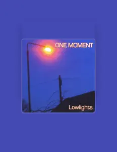 Ascolta One Moment, guarda video musicali, leggi la biografia, vedi le date del tour & altro!