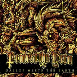 Gallop Meets the Earth - Protest The Hero