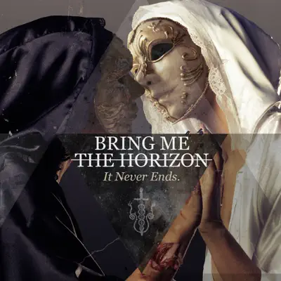 It Never Ends - Single - Bring Me The Horizon