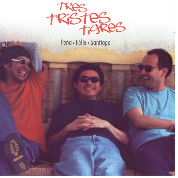 Tres Tristes Tigres