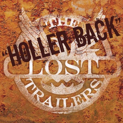 Lost Trailers - HOLLER BACK