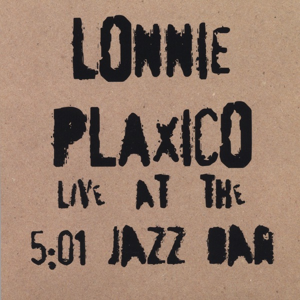 Обложка альбома «Lonnie Plaxico Live At the 5:01 Jazz Bar» — Lonnie Plaxico