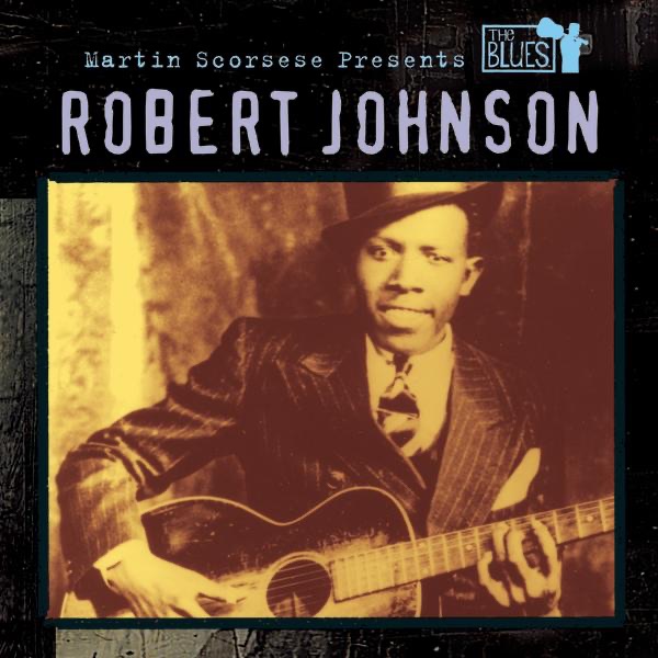 Обложка альбома «Martin Scorsese Presents The Blues: Robert Johnson» — Robert Johnson
