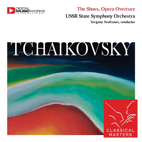 Tchaikovsky: Overture to The Shoes