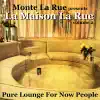 Monte la Rue - For Your Pleasure
