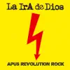 La Ira De Dios - Revolucion